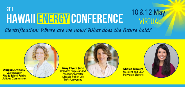 9th Hawaii Energy Conference – May 10 & 12